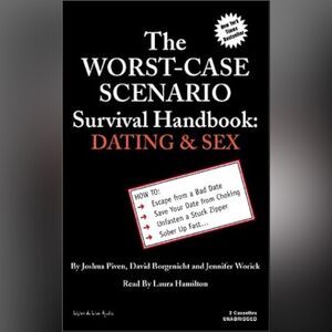 Joshua Piven 
The Worst-Case Scenario Survival Handbook: Dating & Sex.